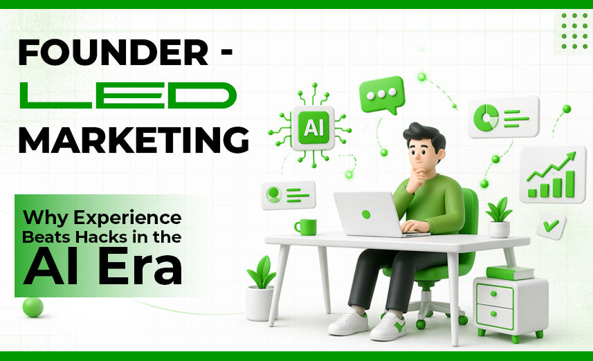 Founder-Led Marketing: Why Experience Beats Hacks in the AI Era